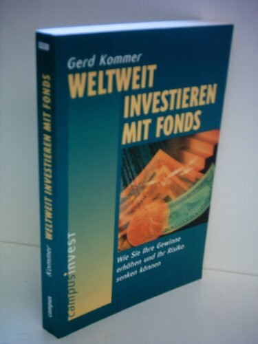 Weltweit investieren mit Fonds: Wie Sie Ihre Gewinne erhöhen und Ihr Risiko senken können