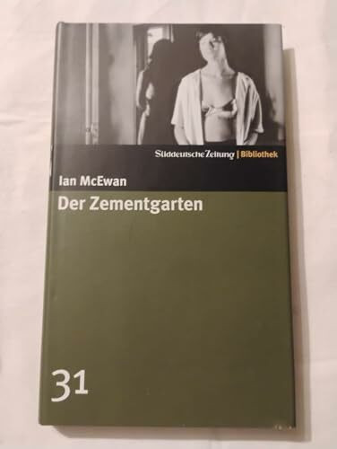 Der Zementgarten. SZ-Bibliothek Band 31 (Süddeutsche Zeitung Bibliothek)