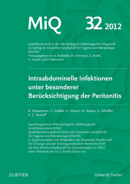 MIQ 32: Intraabdominelle Infektionen unter besonderer Berücksichtigung der Peritonitis: Qualitätsstandards in der mikrobiologisch-infektiologischen Diagnostik