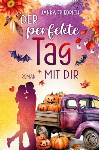 Der perfekte Tag mit dir: Ein Feel-Good-Liebesroman mit Landleben Flair (Die Perfekt-Reihe)