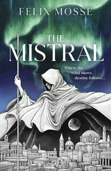 The Mistral: THE FIRST BOOK IN THE SPELLBINDING MYTHIC ROOTS EPIC FANTASY TRILOGY