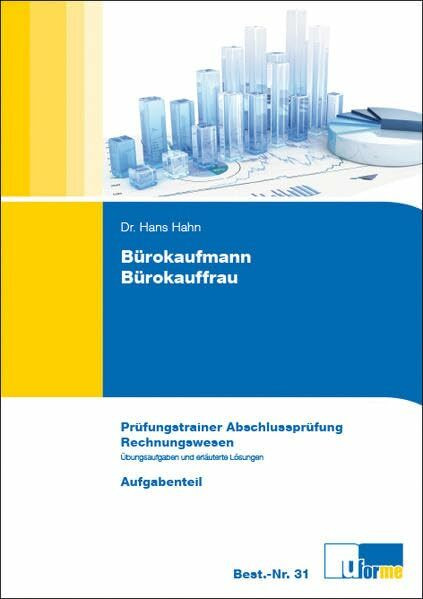 Bürokaufmann/Bürokauffrau: Prüfungstrainer Abschlussprüfung - Rechnungswesen