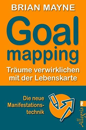 Goal Mapping: Träume verwirklichen mit der Lebenskarte (0)