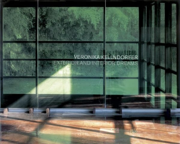Veronika Kellndorfer. Exterior and interior dreams - blueprints for modern living
