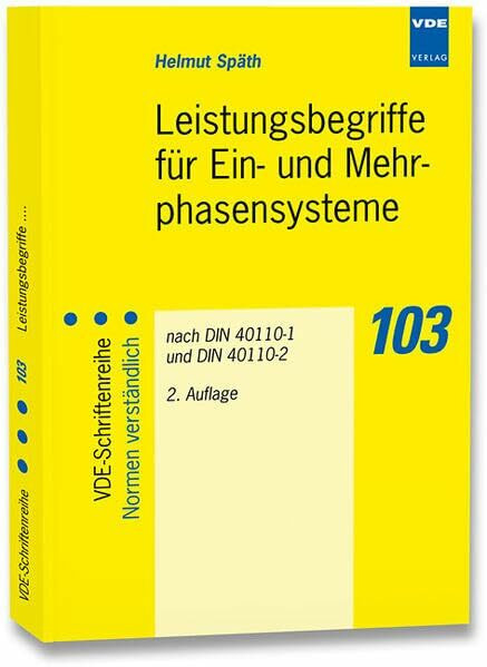 Leistungsbegriffe für Ein- und Mehrphasensysteme nach DIN 40110-1 und DIN 40110-2 (VDE-Schriftenreihe – Normen verständlich)