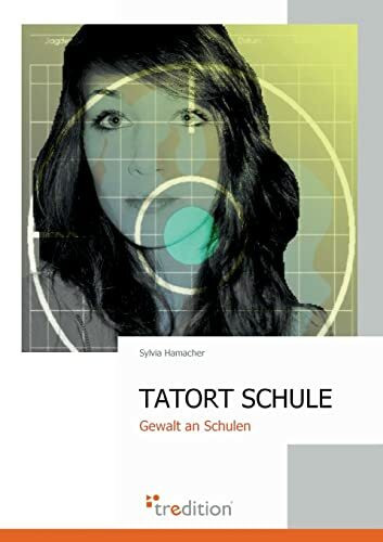 Tatort Schule: Gewalt an Schulen