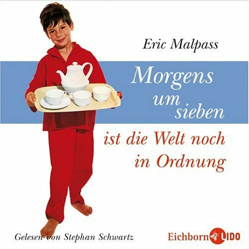 Morgens um sieben ist die Welt noch in Ordnung. 3 CDs