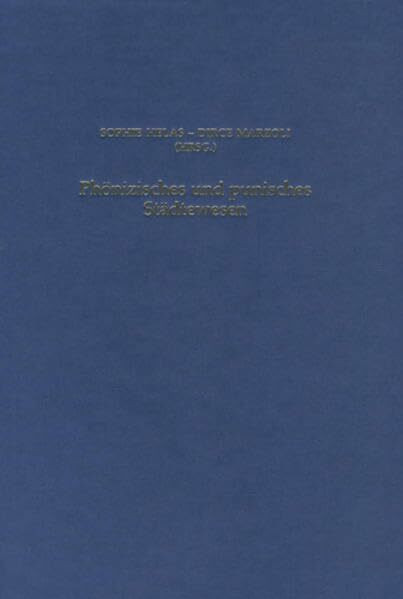 Phönizisches und punisches Städtewesen (Iberia Archaeologica, Band 13)