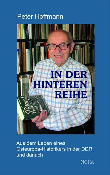 In der hinteren Reihe: Aus dem Leben eines Osteuropa-Historikers in der DDR und danach