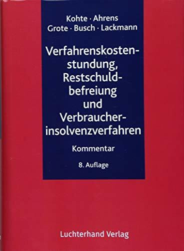 Verfahrenskostenstundung, Restschuldbefreiung und Verbraucherinsolvenzverfahren: Kommentar