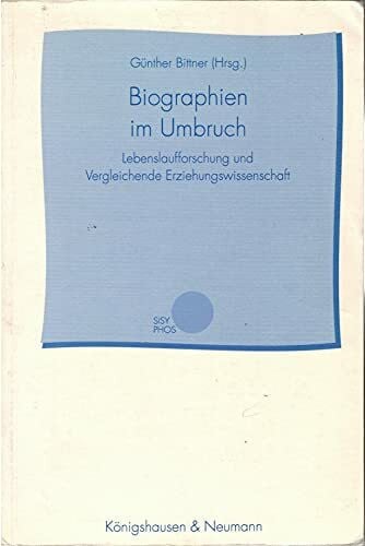 Biographien im Umbruch: Lebenslaufforschung und Vergleichende Erziehungswissenschaft