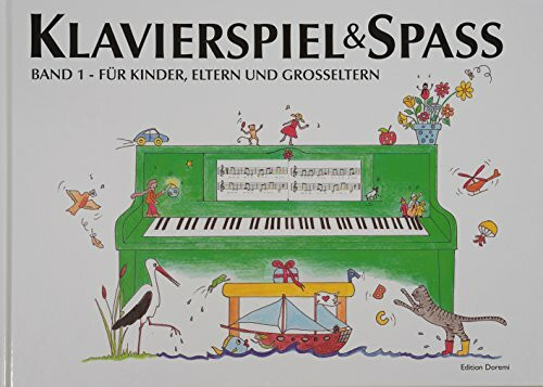 Klavierspiel & Spaß / Band 1: Für Kinder, Eltern und Großeltern: inkl. Tastenschablone (passend für alle Klaviere/Keyboards mit normaler Tastengröße)