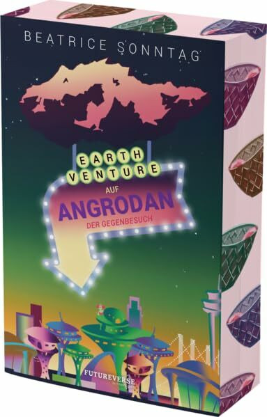 Earthventure auf Angrodan: Der Gegenbesuch