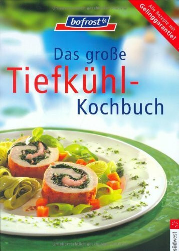Das große Tiefkühl-Kochbuch