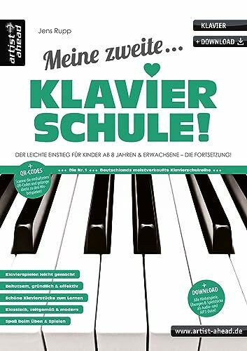 Meine zweite Klavierschule! Der leichte Einstieg für Kinder ab 8 Jahren & Erwachsene – die Fortsetzung (inkl. QR-Codes + Audio-Download). Klaviernoten für Anfänger. Lehrbuch für Piano. Fingerübungen