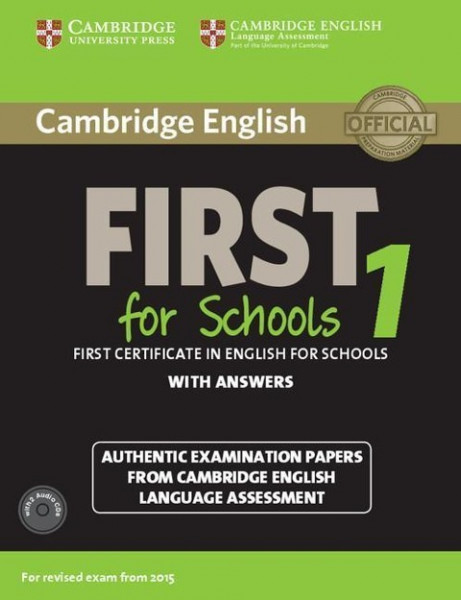 Cambridge English First 1 for Schools for Revised Exam from 2015 Student's Book Pack (Student's Book with Answers and Audio CDs (2)): Authentic Examin