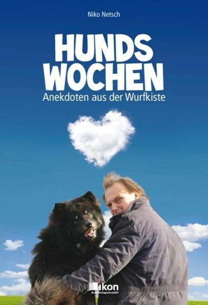 Hundswochen: Anekdoten aus der Wurfkiste (ikon Belletristik)