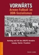 Vorwärts - Armeefußball im DDR-Sozialismus