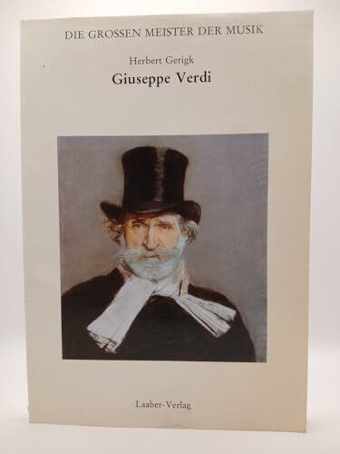 Die großen Meister der Musik - Giuseppe Verdi