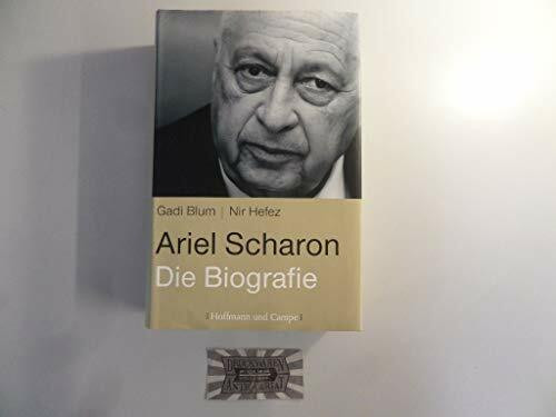 Ariel Scharon: Die Biografie