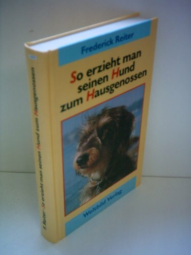 So erzieht man seinen Hund zum Hausgenossen