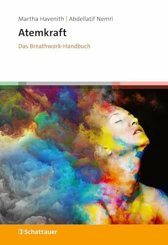 Atemkraft - Das Breathwork-Handbuch