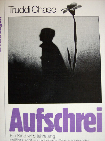 Aufschrei : ein Kind wird jahrelang missbraucht - und seine Seele zerbricht