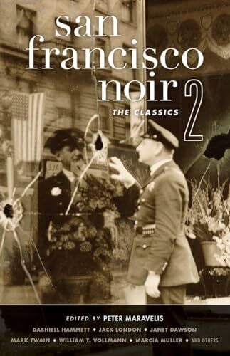 San Francisco Noir 2: The Classics (Akashic Noir)