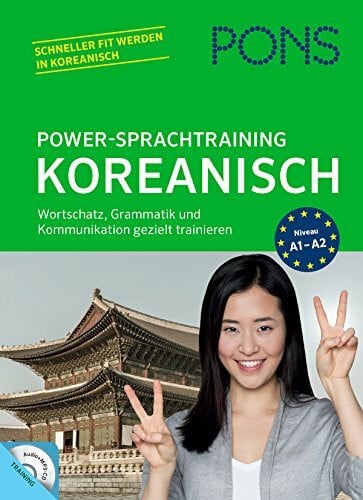 PONS Power-Sprachtraining Koreanisch: Wortschatz, Grammatik und Kommunikation gezielt trainieren