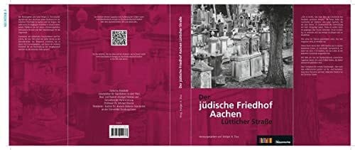 Der jüdische Friedhof Aachen Lütticher Straße