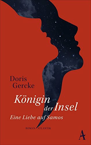 Königin der Insel: Eine Liebe auf Samos