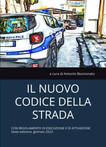 IL NUOVO CODICE DELLA STRADA: CON REGOLAMENTO DI ESECUZIONE E DI ATTUAZIONE (CODICI NON COMMENTATI)