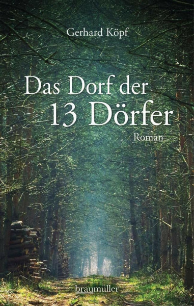 Das Dorf der 13 Dörfer: Roman