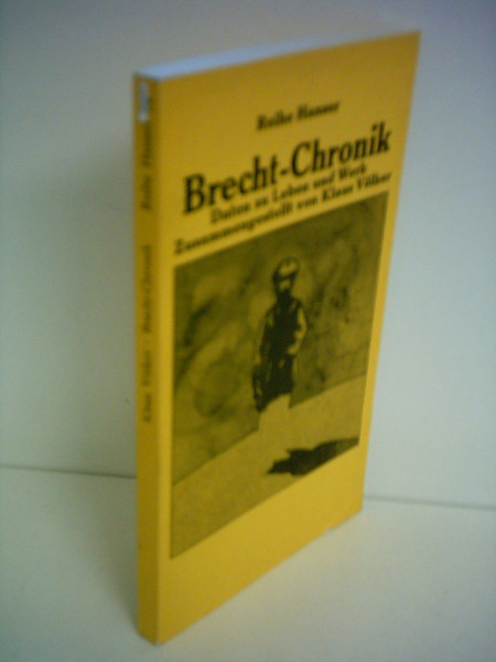 Brecht-Chronik: Daten zu Leben und Werk. Zusammengestellt von Klaus Völker