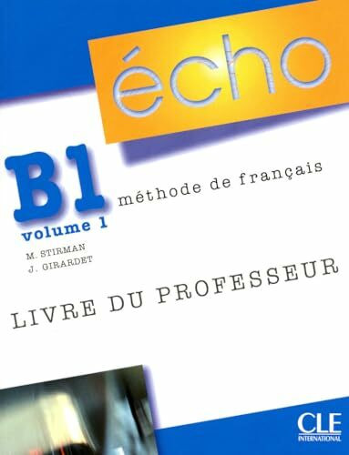 Echo (version 2010): Livre du professeur B1.1