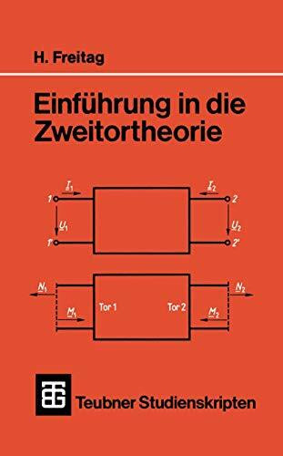 Teubner Studienskripten, Bd.64, Einführung in die Zweitortheorie: Mit 34 Beisp. (Teubner-Studienskripten Elektrotechnik, 64, Band 64)