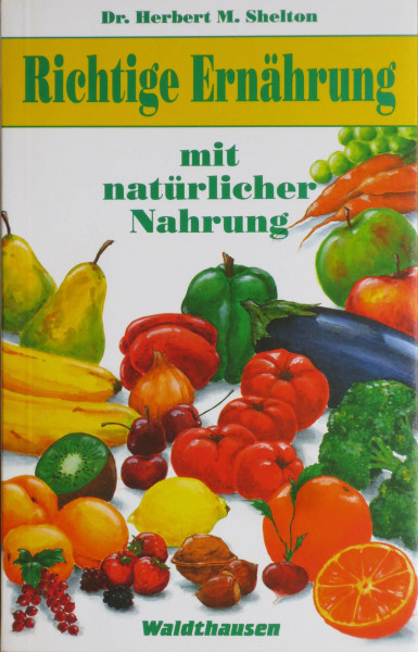Richtige Ernährung mit natürlicher Nahrung