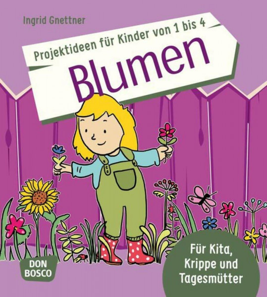 Projektideen für Kinder von 1 bis 4: Blumen: Die schönsten Projektideen für Kinder von 1 bis 4: Blumen - Für Kita, Krippe und Tagesmütter. Ideal für ... schönsten Projektideen für Kinder unter drei)