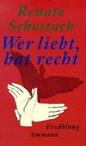 Wer liebt, hat recht: Erzählung