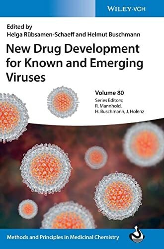 New Drug Development for Known and Emerging Viruses (Methods and Principles in Medicinal Chemistry) New Drug Development for Known and Emerging Viruses (Methods and Principles in Medicinal Chemistry)