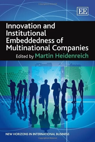 Innovation and Institutional Embeddedness of Multinational Companies (New Horizons in International Business)