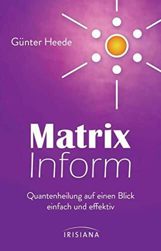 Matrix Inform: Quantenheilung auf einen Blick – einfach und effektiv