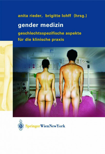 Gender Medizin: Geschlechtsspezifische Aspekte für die klinische Praxis: Geschlechtsspezifische Aspekte fur die Klinische Praxis