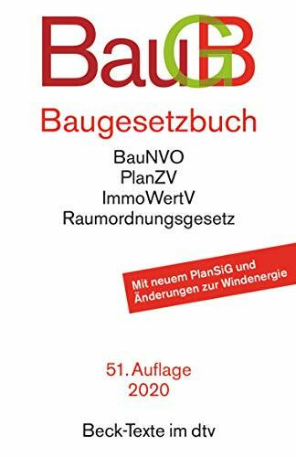 Baugesetzbuch: mit Immobilienwertermittlungsverordnung, Baunutzungsverordnung, Planzeichenverordnung, Raumordnungsgesetz, Raumordnungsverordnung (Beck-Texte im dtv)