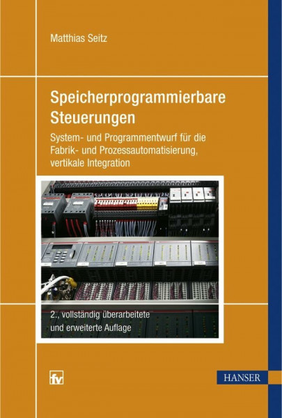 Speicherprogrammierbare Steuerungen: System- und Programmentwurf für die Fabrik- und Prozessautomatisierung, vertikale Integration