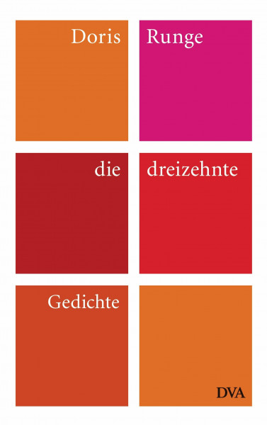 die dreizehnte: Gedichte