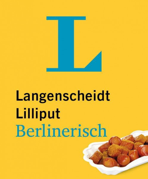 Langenscheidt Lilliput Berlinerisch: Berlinerisch-Hochdeutsch / Hochdeutsch-Berlinerisch