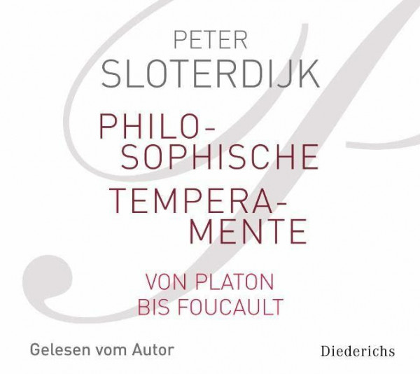 Philosophische Temperamente: Gelesen vom Autor: Von Platon bis Foucault. Gelesen vom Autor