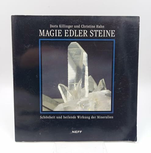 Magie edler Steine. Schönheit und heilende Wirkung der Mineralien