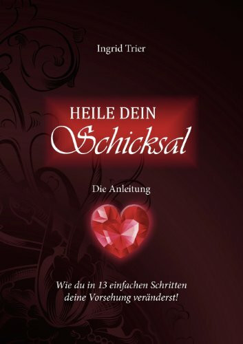 Heile dein Schicksal - Die Anleitung